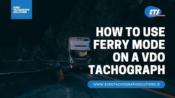 How to use Ferry Mode on a VDO Tachograph