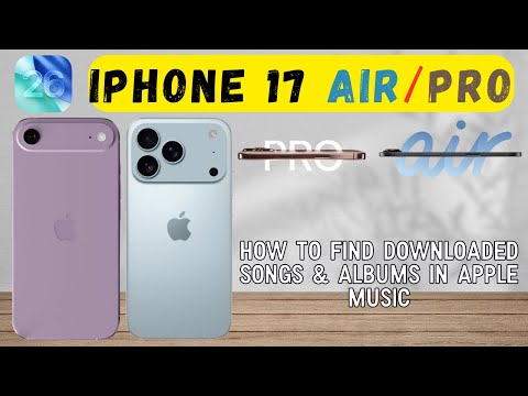 How To Find Downloaded Songs Albums In Apple Music On IPhone 17 Air Pro
