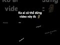 ko ai có thể dừng video này đc 🗿