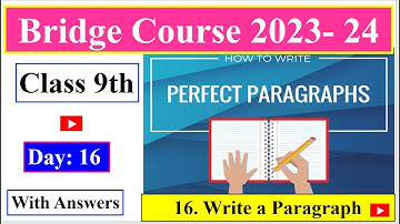 Day 16 Std.9th Bridge Course 2023-24 Write a Paragraph