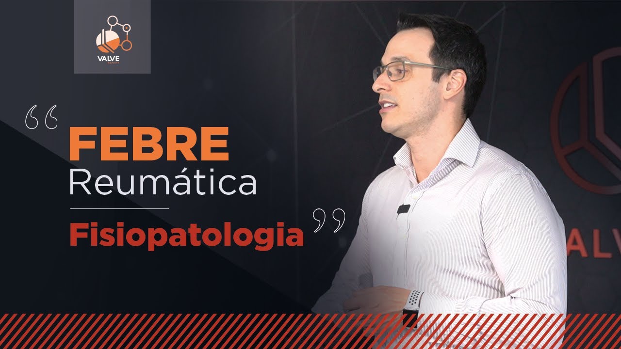 ValveBasics | Fisiopatologia da Febre Reumática