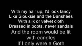 If I Only Were A Goth By Voltaire with lyrics