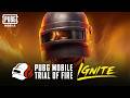 PUBG MOBILE : TRIAL OF FIRE｜OFFICIAL TRAILER ｜IGNITE