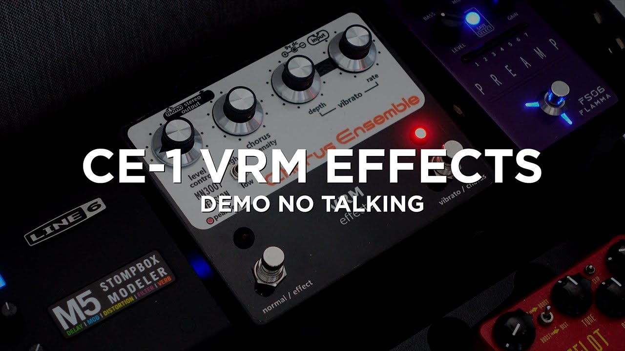 CE-1 Chorus Ensemble VRM Effects - Demo no Talking (John