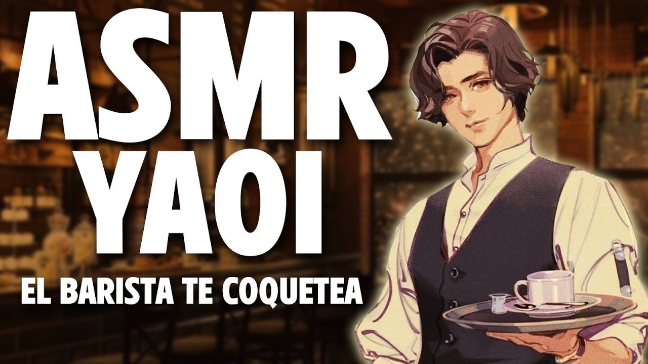 ASMR YAOI 🔥 El BARISTA te COQUETEA 😈