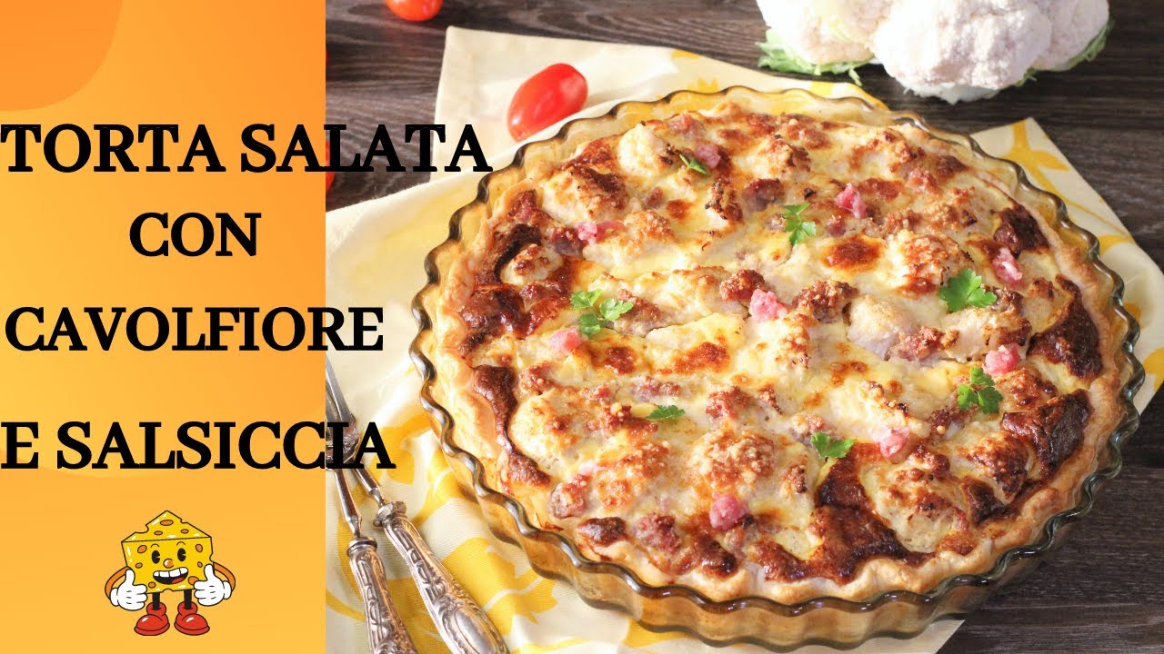 TORTA SALATA CON CAVOLFIORE E SALSICCIA  saporita e gustosa - ricetta facile e veloce
