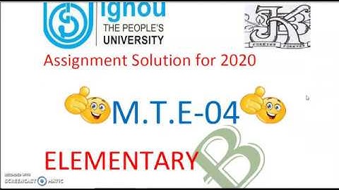 IGNOU MTE-04 ASSIGNMENT | ASSIGNMENT SOLUTION 2020 FOR MTE-04| MTE-04| IMPORTANT QUESTIONS MTE-04