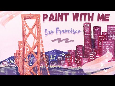 PAINT WITH ME : SAN FRANCISCO