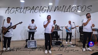Agrupacion Milagros en Club Municipal de Pampa del Infierno 22 10 22