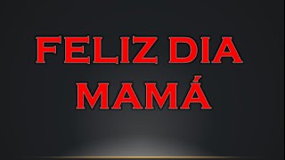 Video thumbnail of "Dreos - Feliz dia Mamá Feat Bernardo Jose (Lyrics)"