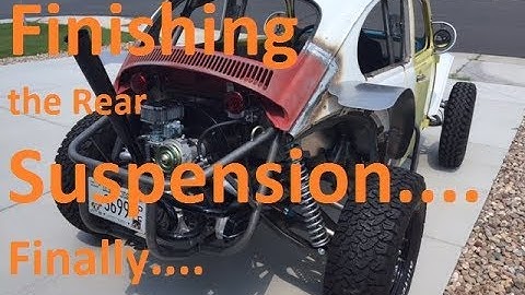 Finishing the Rear A Arm Suspension on Baja Bug