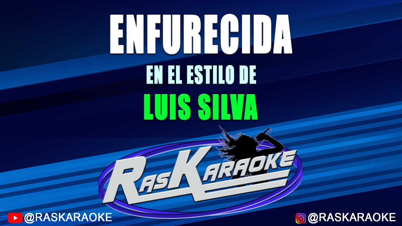 Enfurecida - Luis Silva | Versión Karaoke
