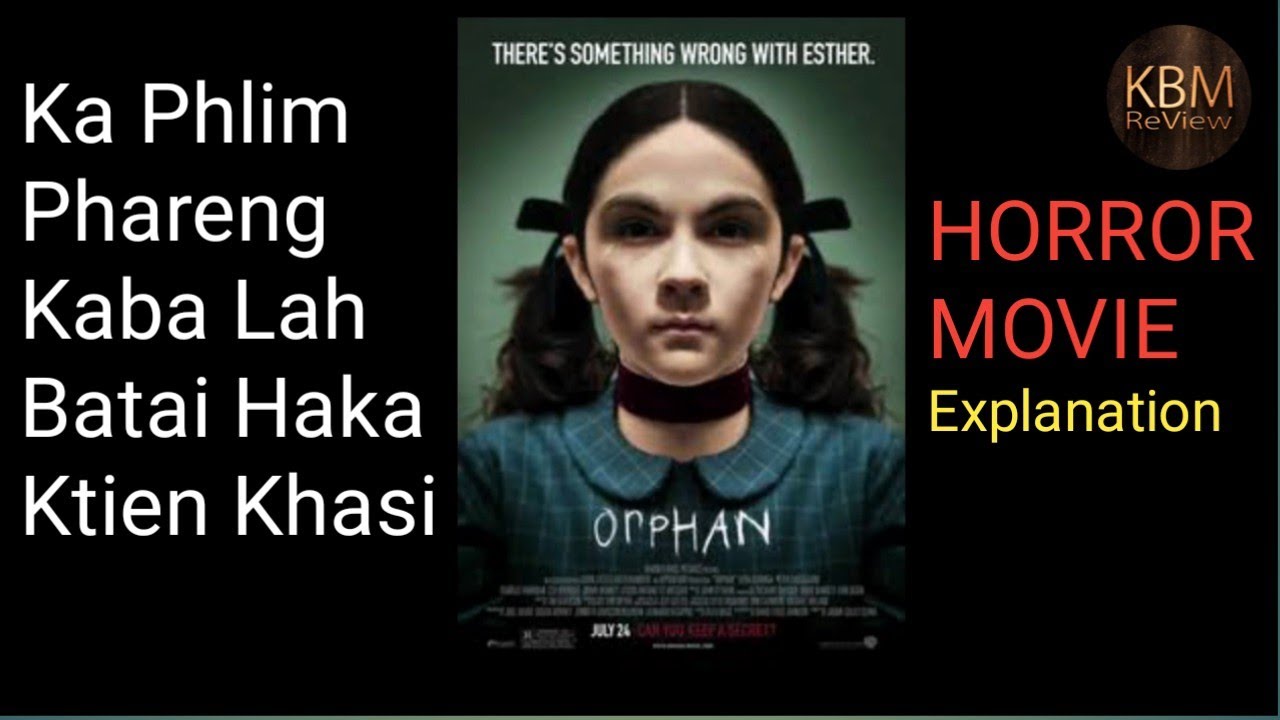 ORPHAN || 💀 Movie Explanation in Khasi Language || HAKA KTIEN KHASI