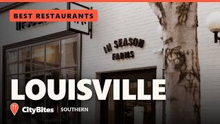 Best Restaurants in Louisville: Top 3 You Must Try