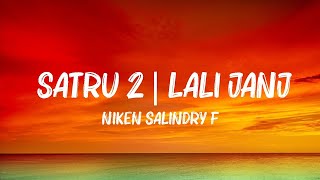 Niken Salindry feat. Lala Atila - Satru 2 | Lali Janjine, Satu Rasa Cinta (Mix Playlist) | Lirik 2