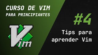 Vim and Neovim Course - #4 Tips and Advice for Learning Vim