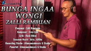 BUNGA INGAA WONGI - Zalli Rambuan (Official Audio)