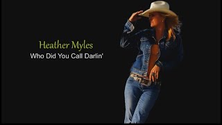 Heather Myles – Who did you call, darlin' ? (sub.Ro.)