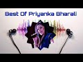 Best of priyanka bharali  hits of priyanka bharali part 1