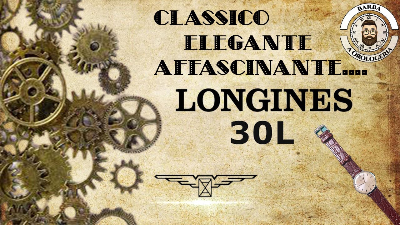 REVISIONE LONGINES 30L - YouTube