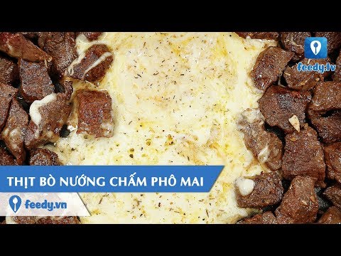 Video: Bò Nướng Sốt Phô Mai