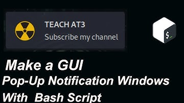 Make a GUI Pop-Up Notification Windows with Bash Script