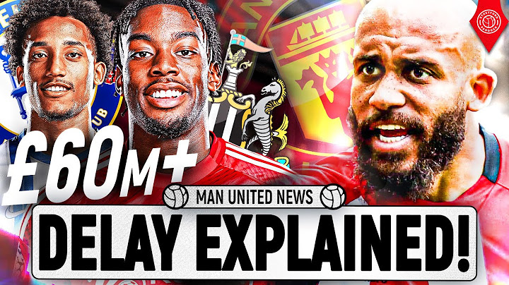 Why Is Manchester United's £60M Deal Taking So Long?