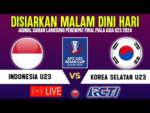 🔴BERLANGSUNG DINI HARI! INI JADWAL TIMNAS INDONESIA U23 VS KOREA SELATAN PEREMPATFINAL PIALA ASIAU23