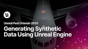Generating Synthetic Data Using Unreal Engine | Unreal Fest Orlando 2025