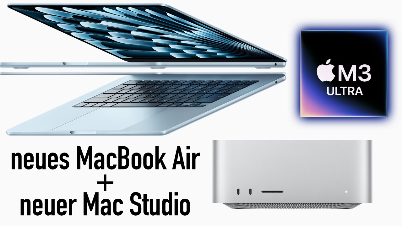 Apple stellt M4 MacBook Air & Mac Studio mit M3 Ultra vor - Das müsst ...