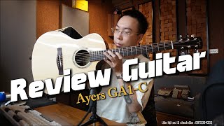 REVIEW : Guitar Ayers GA1-C ( Giá 10 Triệu Đồng )
