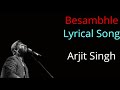 .Lyrics.:Besambhle - Fever Arijit Singh Rajeev Khandelwal, Gauahar Mp3 Song