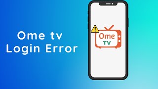 Ome tv: How to fix 