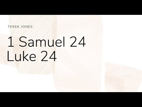 Bible Study | 1 Samuel 24 Luke 24 - YouTube