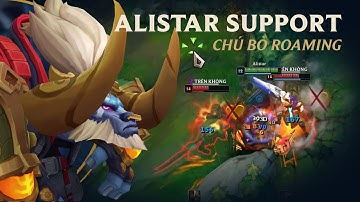HÀNH TRÌNH LEO RANK CỦA TUI | ALISTAR SUPPORT CHÚ BÒ ROAMING