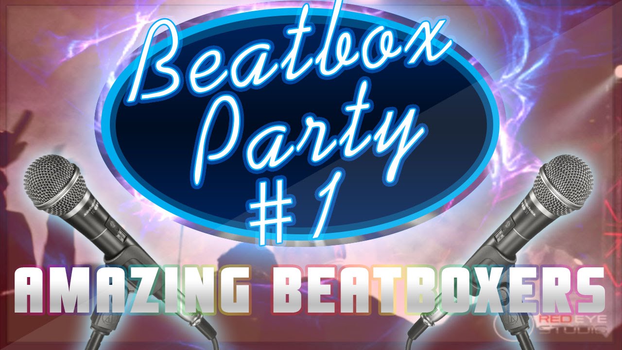 Beat Box Party Ep.1 YouTube