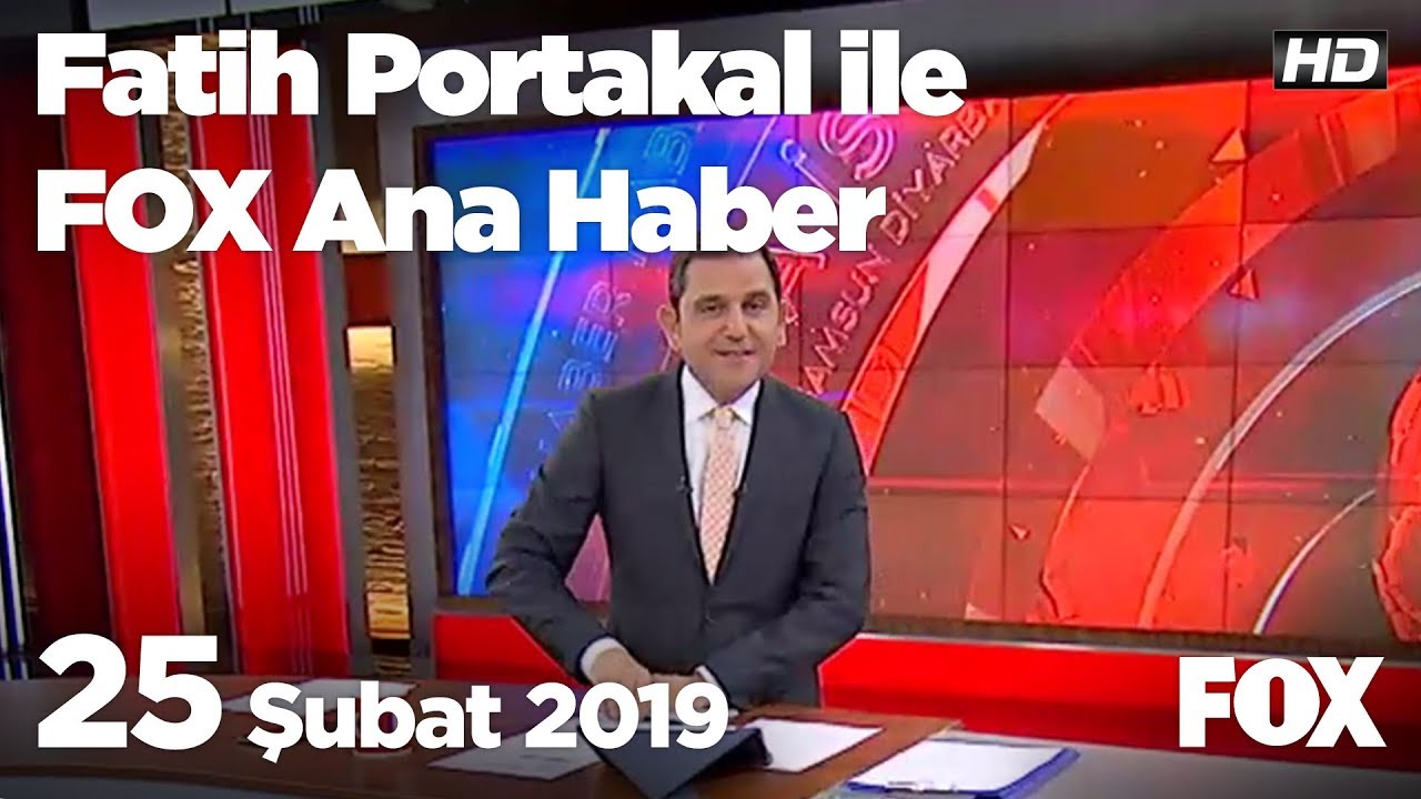 25 Subat 2019 Fatih Portakal Ile Fox Ana Haber Youtube