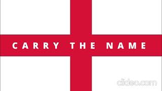 Carry The Name - England Carry The Name - St George's Day - Football - World Cup Music