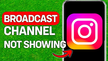 How to Fix Instagram Broadcast Channel Option Not Showing 2025