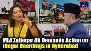 AIMIM MLA Zulfeqar Ali Demands Action on Illegal Hoardings in Hyderabad | GHMC Council | IND Today