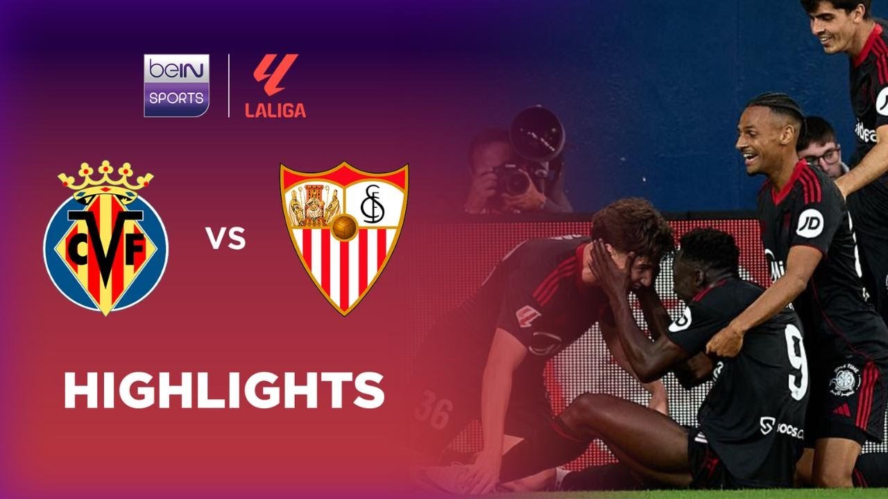 Villarreal 2-3 Sevilla | LaLiga 25/26 Match Highlights