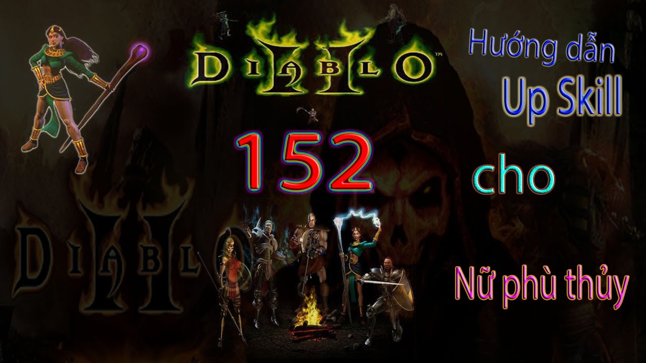 diablo 2 ของเทพ  Update  Diablo2 - Việthóa - 2020 : Chia sẻ kinh nghiệm up skill + up đồ cho Sorceress - Up Skill  Sorceress