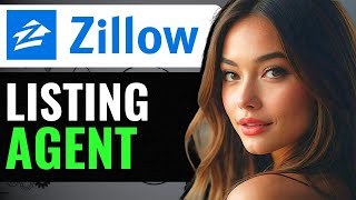 HOW TO FIND LISTING AGENT ON ZILLOW  (2024) FULL GUIDE