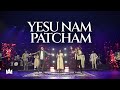 Yesu Nam Patcham Nations Of Worship Ft Joelthomasraj Benny Joshua Shobi Ashika