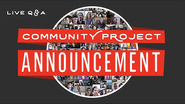 Community Project Announcement & Live Q&A with JD
