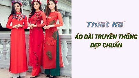 #018 - Công thức chuẩn cắt Áo Dài truyền thống| Vietnamese Ao Dai design |Le fashion|Dạy cắt may |