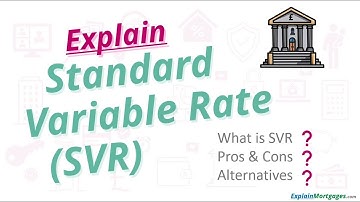 Explain Standard Variable Rate?  | by Explain Mortgages