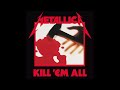 Metallica - Kill &#39;Em All (Filtered Instrumental)