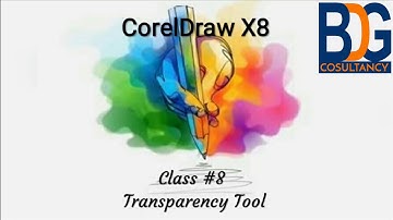 Class #8 Transparency Tool of CorelDraw X8 in Hindi for Beginners