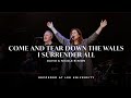 Come And Tear Down The Walls / I Surrender All | David Nicole Binion, REVERE (Official Live Video)